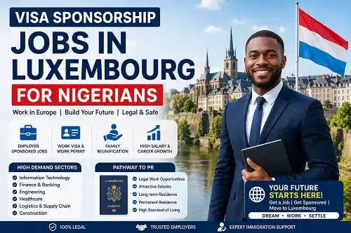 Visa Sponsorship Jobs in Luxembourg for Nigerians